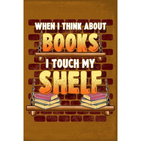 When I Think about Books I Touch My Shelf (Paperback)