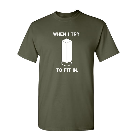 When I Try To Fit In Sarcastic Humor Graphic Novelty Funny T Shirt