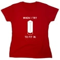 thumbnail image 1 of When I Try To Fit In Sarcastic Humor Novelty Funny Women's Casual Tees, 1 of 3