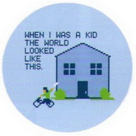 When I Was A Kid The World Looked Like This Button SB4580