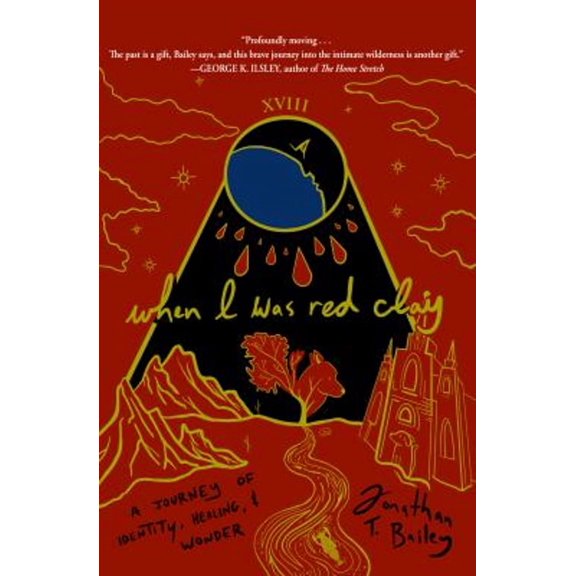 Pre-Owned When I Was Red Clay: A Journey of Identity, Healing, and Wonder (Paperback) 1948814633 9781948814638