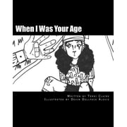 When I Was Your Age a collection of childhood memories, Paperback
