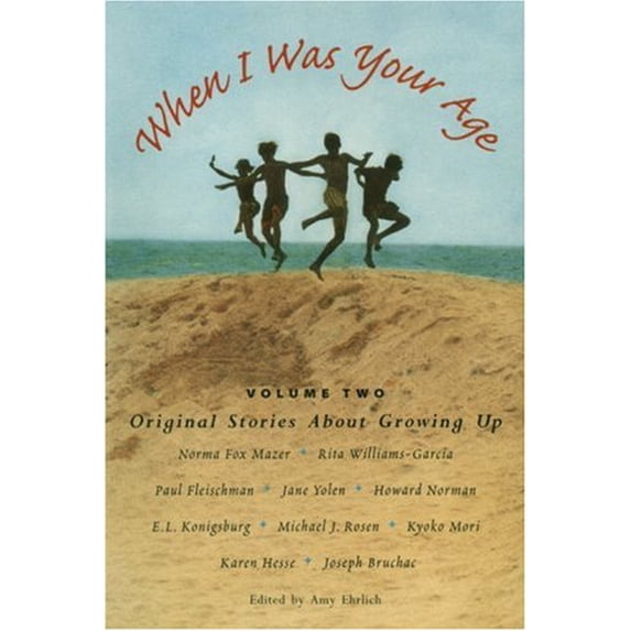 Pre-Owned When I Was Your Age, Volume Two: Original Stories about Growing Up (Paperback) 0763617342 9780763617349