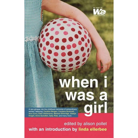 We: Women's Entertainment When I Was a Girl, (Paperback)