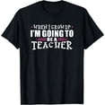 thumbnail image 1 of When I grow up I want to be a Teacher Shirt, 1 of 4