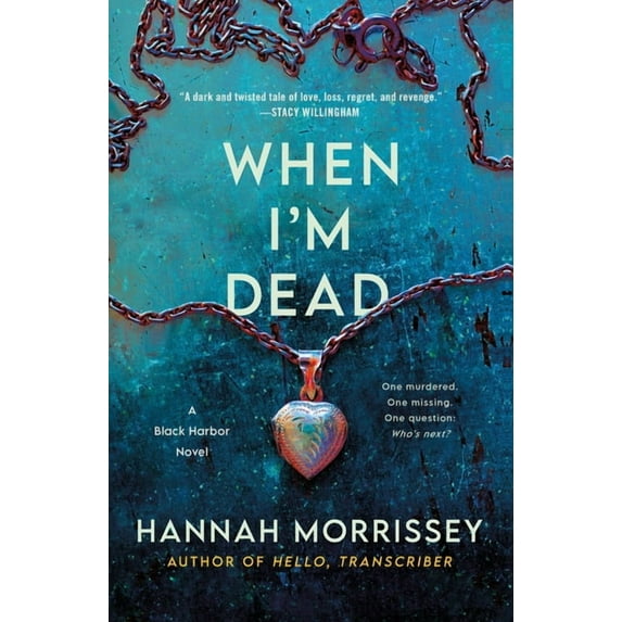 Black Harbor Novels When I'm Dead: A Black Harbor Novel, Book 3, (Paperback)