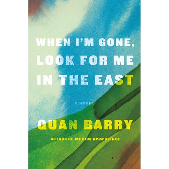 When I'm Gone, Look for Me in the East (Hardcover)