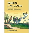 thumbnail image 1 of Pre-Owned When I'm Gone: Practical Notes For Those You Leave Behind, 1 of 1