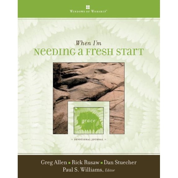 Pre-Owned When I'm Needing a Fresh Start (Hardcover 9780784715185) by Greg Allen, Dr. Paul Williams, Rick Rusaw