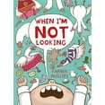 thumbnail image 1 of When I'm Not Looking, (Hardcover), 1 of 1