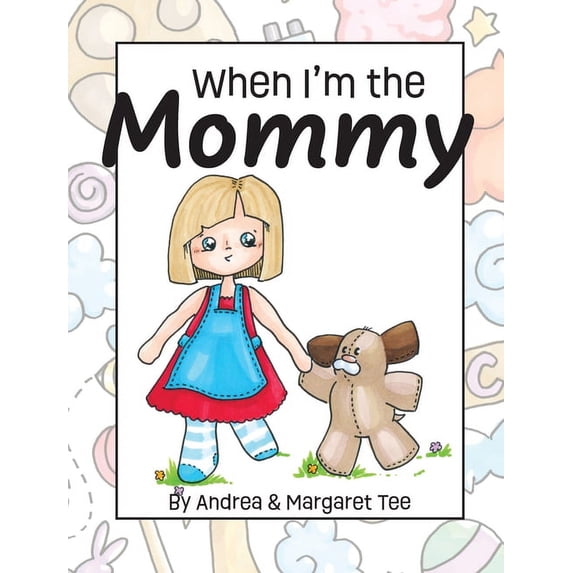 When I'm the Mommy (Hardcover)