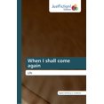 thumbnail image 1 of When I shall come again (Paperback), 1 of 1