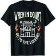 thumbnail image 1 of When In Doubt Go To The Library - Bookworm - Books reader T-Shirt, 1 of 4