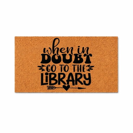 When In Doubt Go To The Library Doormat, Funny Library Quote Welcome Mat, Indoor Outdoor Entrance Door Mat (24x72 inches) WoodByStu 3512