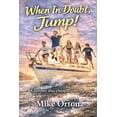 thumbnail image 1 of When In Doubt, Jump!, (Paperback), 1 of 1