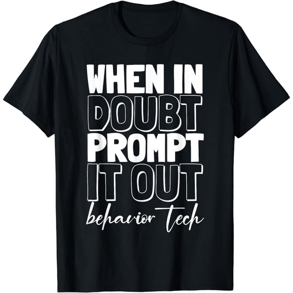 When In Doubt Prompt It Out RBT Apparel, RBT Gifts T-Shirt