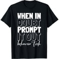 thumbnail image 1 of When In Doubt Prompt It Out RBT Apparel, RBT Gifts T-Shirt, 1 of 4
