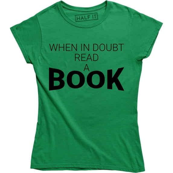 When In Doubt Read A Book Nerd Geek Funny Sarcastic Books Lover Women's T-Shirt