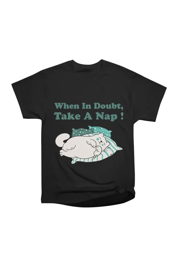 When In Doubt Take A Nap T-Shirt Tee Gift For Him Merch For Her Apparel For Friend