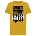 thumbnail image 1 of When In Doubt Workout T-Shirt Men -Image by Shutterstock, Male XX-Large, 1 of 2