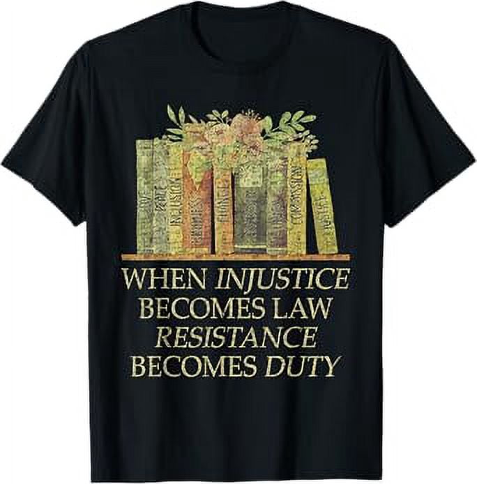 When Injustice Law Resistance Duty TShirt
