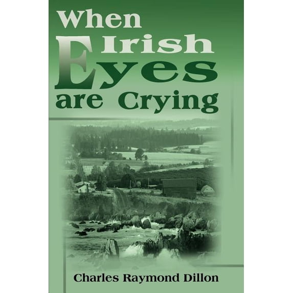 When Irish Eyes Are Crying, (Paperback)