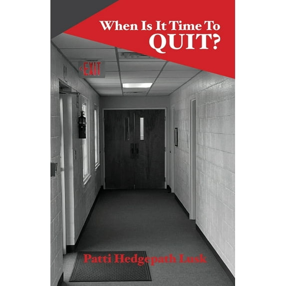 When Is It Time To Quit?, (Paperback)