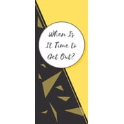 When Is It Time to Get Out? Brochure Pack of 50
