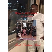 When It All Unfolds The Final Chapter, Paperback