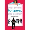 thumbnail image 1 of When It Comes to Guys, What's Normal?, (Paperback), 1 of 2
