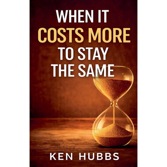 When It Costs More To Stay The Same, (Paperback)