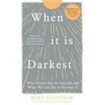thumbnail image 1 of When It Is Darkest: Why People Die by Suicide and What We Can Do to Prevent It, (Paperback), 1 of 2