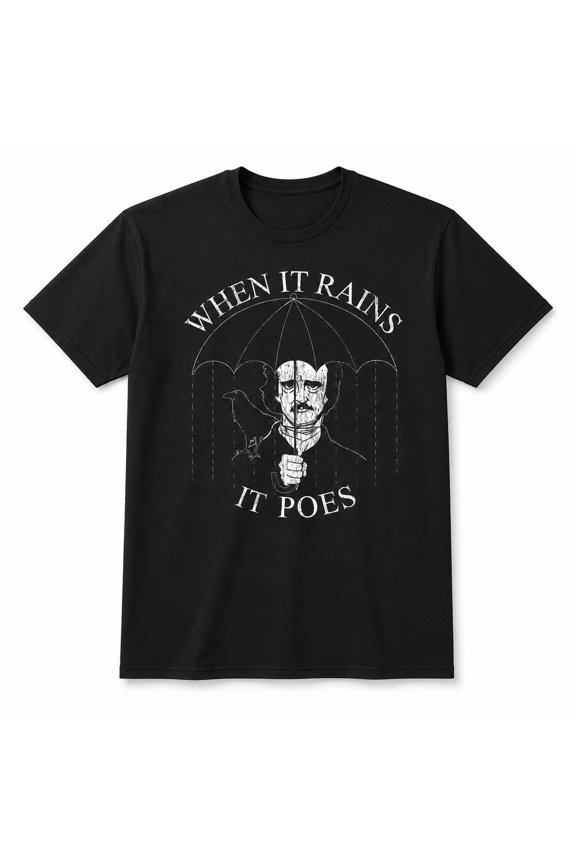 When It Rains It Poes Literary Pun Graphic T-Shirt, Unisex Classic Fit