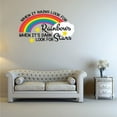 thumbnail image 1 of When It Rains Look For Rainbows When It's Dark Look For Stars Weather Quote Wall Decal - Vinyl Decal - Car Decal - Vd001 - 36 Inches, 1 of 1