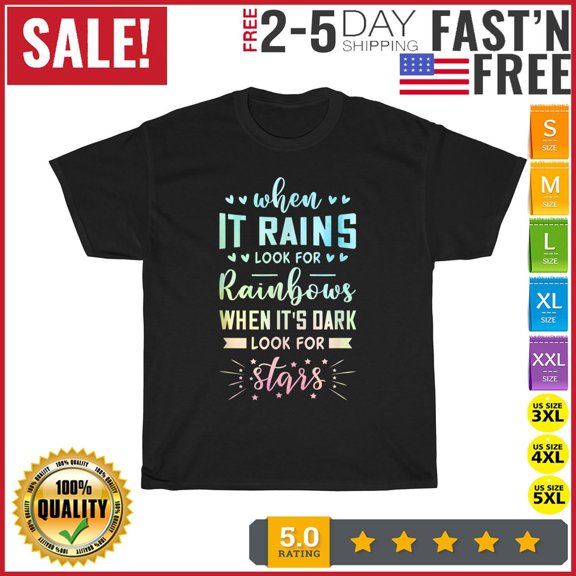 When It Rains Look For Rainbows When It's Dark Meditation T Shirt Men Women NEW