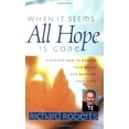 thumbnail image 1 of Pre-Owned When It Seems All Hope Is Gone: Discover How to Regain Your Faith and Restore Your Life (Paperback) 1577942027 9781577942023, 1 of 1
