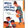 thumbnail image 1 of Pre-Owned When It's the Last Day Of School (Hardcover) 0399234985 9780399234989, 1 of 1