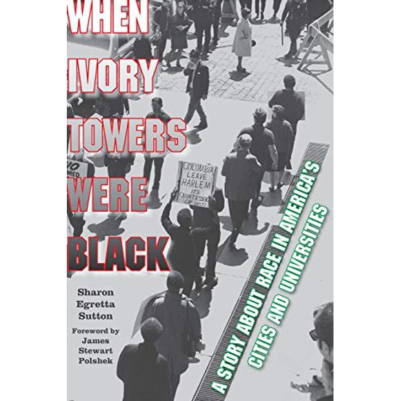 Pre-Owned When Ivory Towers Were Black: A Story about Race in America's Cities and Universities (Paperback) 0823276120 9780823276127