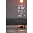 thumbnail image 1 of Pre-Owned When Jesus Lived in India: The Quest for the Aquarian Gospel: The Mystery of the Missing Years (Paperback) 1906787298 9781906787295, 1 of 1