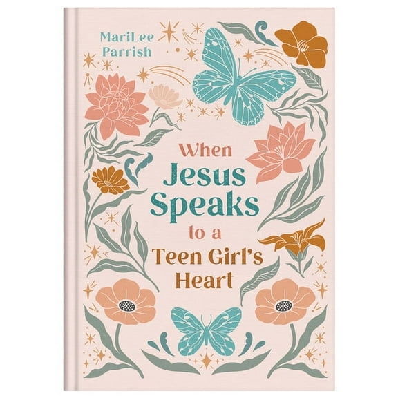 When Jesus Speaks to a Teen Girl's Heart, (Hardcover)