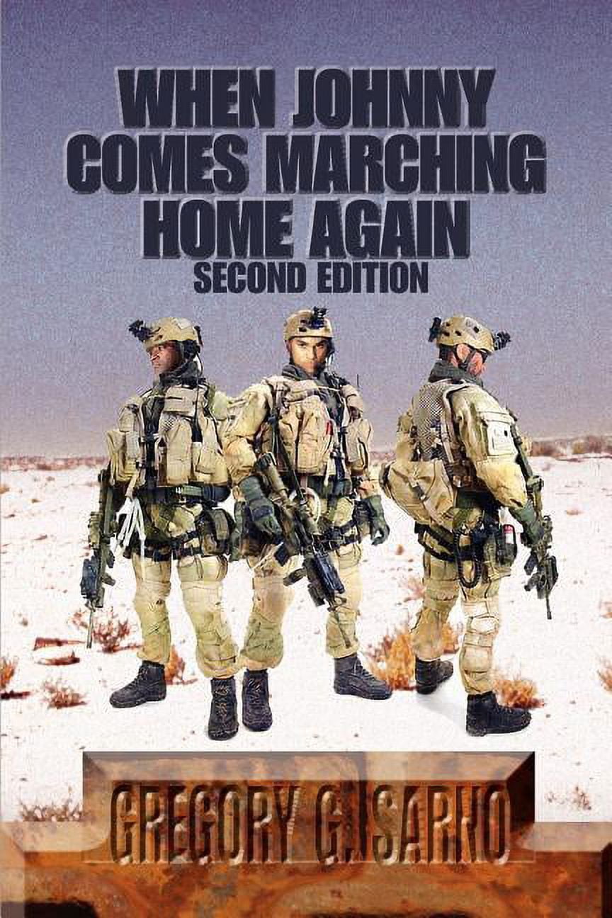 Johnny Soldier When Johnny Comes Marching Home Again : Three Soldiers, Three Wars ...