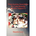 thumbnail image 1 of When Katrina Stood Down We Came Running, But Rita Tripped Us (Paperback), 1 of 1