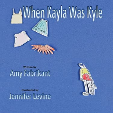 Pre-Owned When Kayla Was Kyle (Paperback) 1612861547 9781612861548