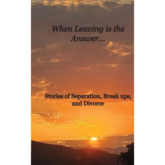 When Leaving is the Answer..., (Paperback)