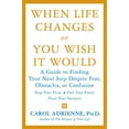 thumbnail image 1 of Pre-Owned When Life Changes or You Wish It Would: A Guide to Finding Your Next Step Despite Fear, Obstacles, or Confusion (Paperback) 0060934565 9780060934569, 1 of 1
