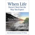 thumbnail image 1 of When Life Doesn't Turn Out the Way You Expect: Moving Beyond...Disappointment, Rejection, Betrayal, Failure, Loss, (Paperback), 1 of 2