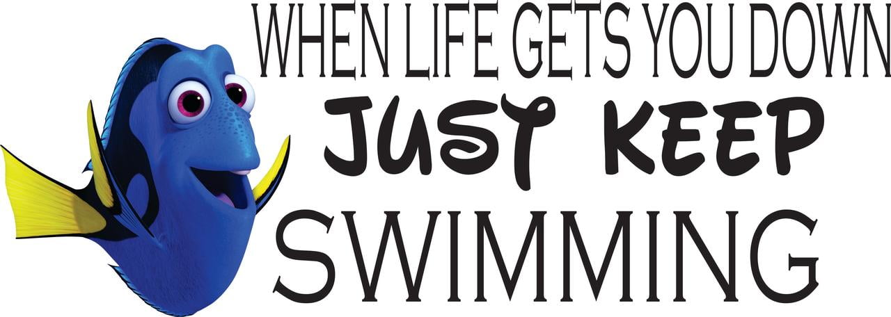 Dory Finding Nemo Quotes Just Keep Swimming