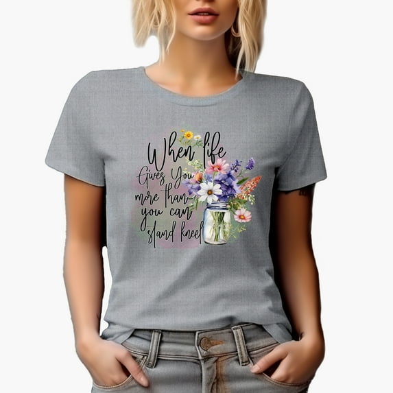 When Life Give You More Than You Can Stand, Kneel with Watercolor Flowers Art Merch Gift, Heather Grey T-Shirt, Medium