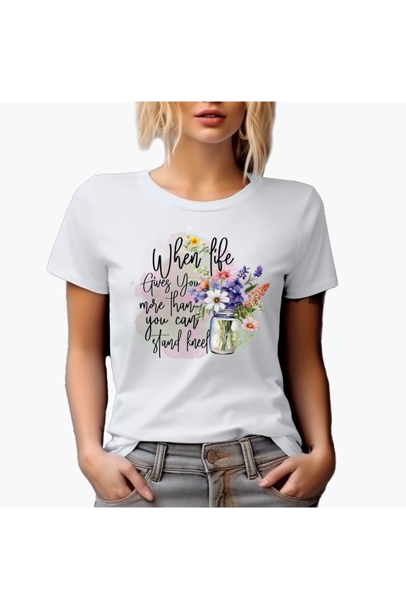 When Life Give You More Than You Can Stand, Kneel with Watercolor Flowers Art Merch Gift, White T-Shirt, Small