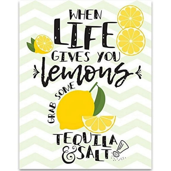 When Life Gives You Lemons Grab Some Tequila and Salt - 11x14 Unframed Typography Art Print